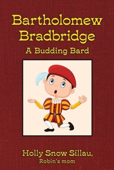 Paperback Bartholomew Bradbridge: A Budding Bard Book