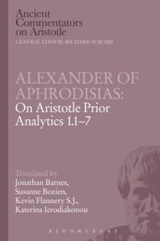 Paperback Alexander of Aphrodisias: On Aristotle Prior Analytics 1.1-7 Book