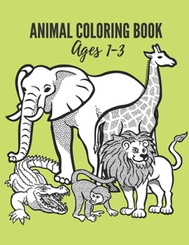 Paperback Animal Coloring Book: Ages 1-3 Book