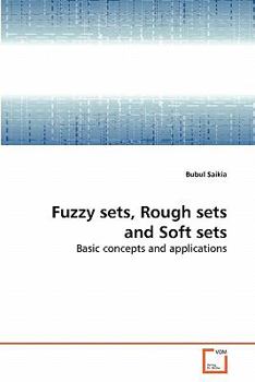 Paperback Fuzzy sets, Rough sets and Soft sets Book