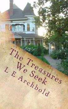 Paperback The Treasures We Seek Book