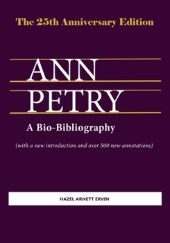 Paperback Ann Petry: A Bio-Bibliography. The 25th Anniversary Edition Book