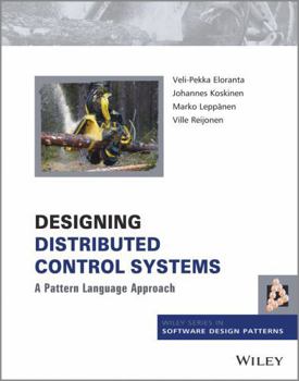 Hardcover Designing Distributed Control Systems: A Pattern Language Approach Book