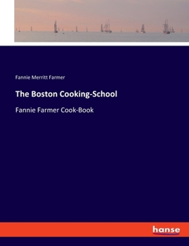 Paperback The Boston Cooking-School: Fannie Farmer Cook-Book Book