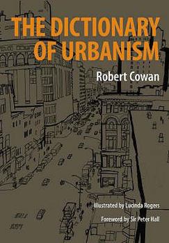 Hardcover The Dictionary of Urbanism. Robert Cowan Book