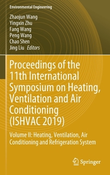 Hardcover Proceedings of the 11th International Symposium on Heating, Ventilation and Air Conditioning (Ishvac 2019): Volume II: Heating, Ventilation, Air Condi Book