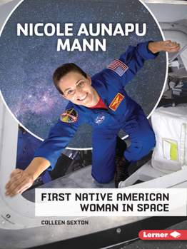 Paperback Nicole Aunapu Mann: First Native American Woman in Space Book
