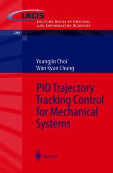 Paperback Pid Trajectory Tracking Control for Mechanical Systems Book