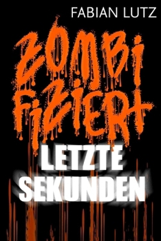 Paperback Zombifiziert, Band 5: Letzte Sekunden [German] Book