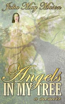 Paperback Angels In My Tree: a memoir Book