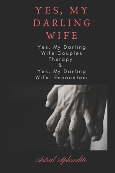 Paperback Yes, My Darling Wife Couples Therapy & Encounters Book