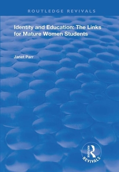 Paperback Identity and Education: The Links for Mature Women Students Book