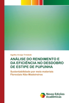 Paperback Análise Do Rendimento E Da Eficiência No Desdobro de Estipe de Pupunha [Portuguese] Book