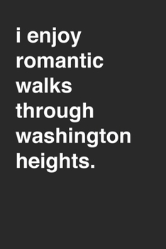 Washington Heights 120 Page Notebook Lined Journal Funny Sarcastic Cover