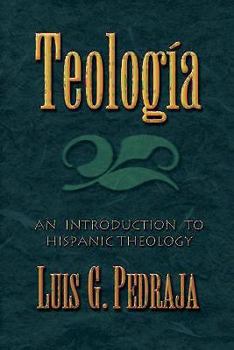 Paperback Teologia: An Introduction to Hispanic Theology Book