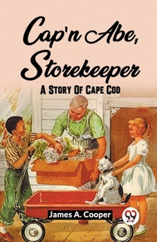 Paperback Cap'N Abe, Storekeeper A Story Of Cape Cod Book