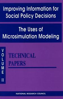 Paperback Improving Information for Social Policy Decisions -- The Uses of Microsimulation Modeling: Volume II, Technical Papers Book