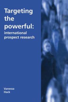 Hardcover Targeting the Powerful: International Prospect Research Book