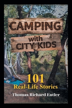Paperback Camping with City Kids: 101 Real-Life Stories Book