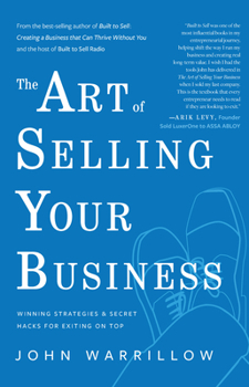 Hardcover The Art of Selling Your Business: Winning Strategies & Secret Hacks for Exiting on Top Book