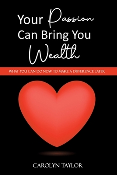 Paperback Your Passion Can Bring You Wealth Book