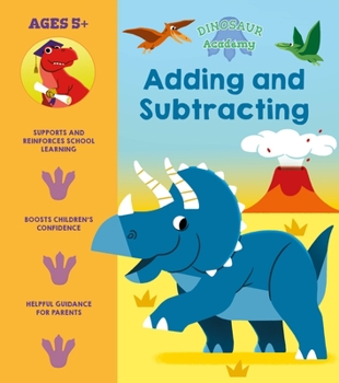 Paperback Dinosaur Academy: Adding and Subtracting Book