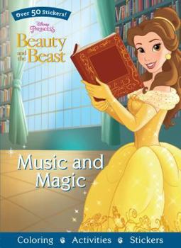 Paperback Disney Princess Beauty and the Beast Music and Magic: Over 50 Stickers! Book