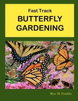 Paperback Fast Track BUTTERFLY GARDENING Book