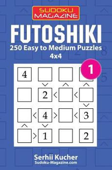 Paperback Futoshiki - 250 Easy to Medium Puzzles 4x4 Book