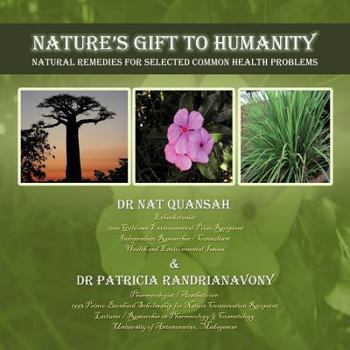 Paperback Nature's Gift to Humanity: Natural Remedies for Selected Common Health Problems Book