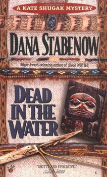 Dead In The Water - Book #3 of the Kate Shugak