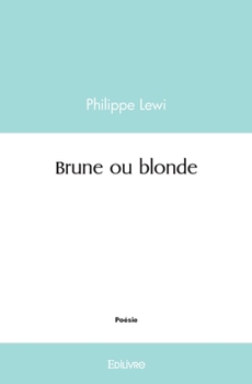 Paperback Brune ou blonde [French] Book
