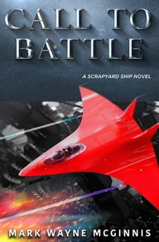 Call to Battle - Book #7 of the Scrapyard Ship