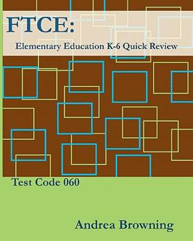 Paperback FTCE: Elementary Education K-6 Quick Review Test Code: 060 Book