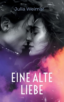 Paperback Eine alte Liebe: Die Schatten der Vergangenheit [German] Book
