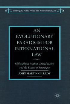 Paperback An Evolutionary Paradigm for International Law: Philosophical Method, David Hume, and the Essence of Sovereignty Book