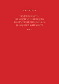 Hardcover Staatsbibliothek Zu Berlin - Preussischer Kulturbesitz. Kataloge Der Handschriftenabteilung / Die Handschriften Der Signaturenreihe Hdschr.: Teil 1: H [German] Book