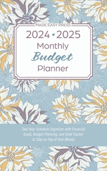 Hardcover 2024-2025 Monthly Budget Planner: Two-Year Schedule Organizer with Financial Goals, Budget Planning, and Debt Tracker to Stay on Top of Your Money Book