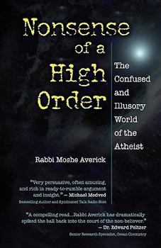 Paperback Nonsense of a High Order: The Confused and Illusory World of the Atheist Book