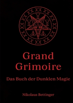 Paperback Grand Grimoire: Das Buch der Dunklen Magie [German] Book