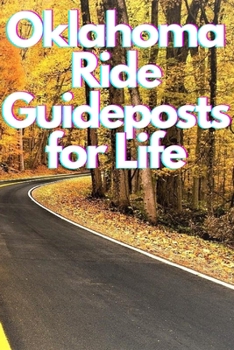 Paperback Oklahoma Ride Guideposts for Life Book