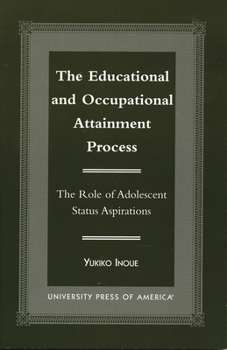 Paperback The Educational and Occupational Attainment Process: The Role of Adolescent Status Aspirations Book