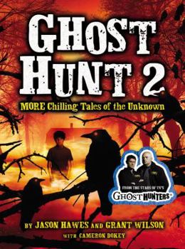 Hardcover Ghost Hunt 2: More Chilling Tales of the Unknown Book