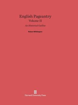 Hardcover English Pageantry: An Historical Outline, Volume II Book