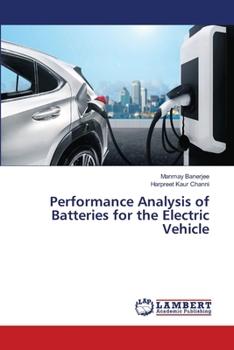 Paperback Performance Analysis of Batteries for the Electric Vehicle Book