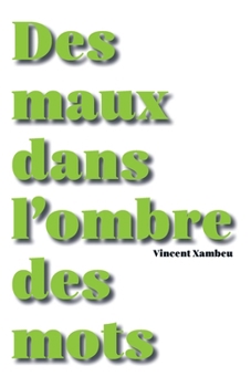 Paperback Des maux dans l'ombre des mots [French] Book
