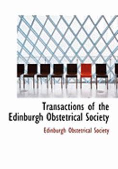 Transactions of the Edinburgh Obstetrical Society