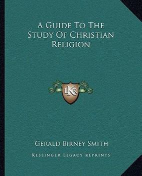 Paperback A Guide To The Study Of Christian Religion Book