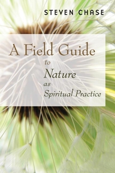 Paperback Field Guide to Nature as Spiritual Practice Book