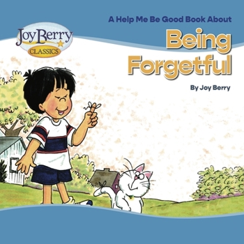 Being Forgetful (Help Me Be Good) - Book  of the Help Me Be Good!